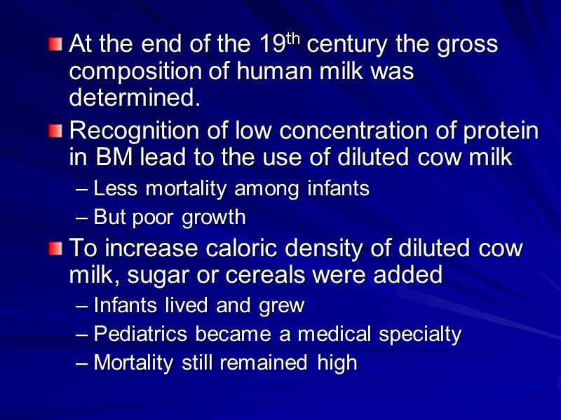 At the end of the 19th century the gross composition of human milk was
